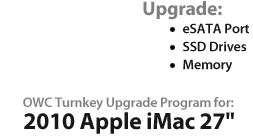 OWC Turnkey Upgrade Program for: 2010 Apple iMac 27inch