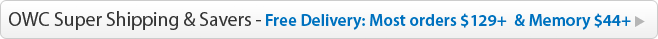 OWC Super Shipping & Savers - Free Delivery on orders $129.00+ & Memory $44+