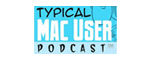 Typical Mac User Podcast