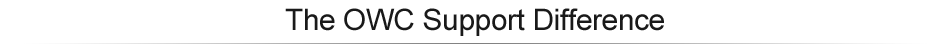 The OWC Support Difference