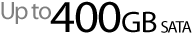Up to 400GB SATA
