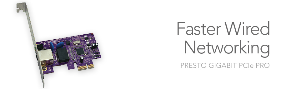Presto Gigabit PCIe Pro