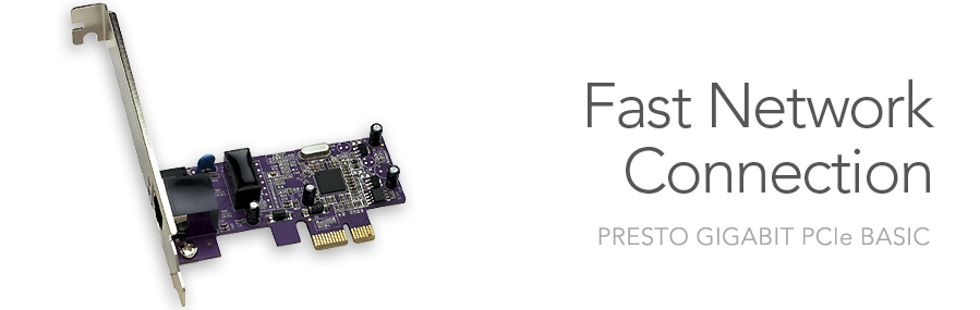 Faster Networking - Presto Gigabit PCIe Basic