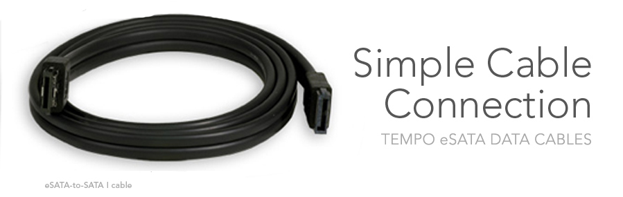 Simple Cable Connection Tempo eSATA Data Cables