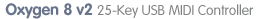 Oxygen 8 v2 - 25-Key USB MIDI Controller