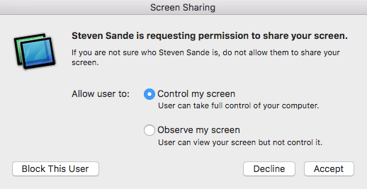 The Mac on the receiving end can choose to allow full control or just observation