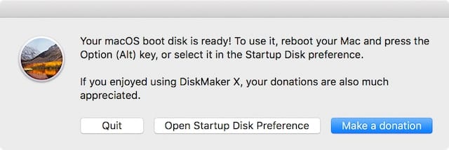 The macOS High Sierra bootable installer disk is ready