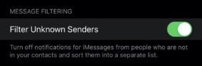 Enabling "Filter Unknown Senders" turns off notifications for text messages that are not from people in your contacts and places them in a separate list of messages