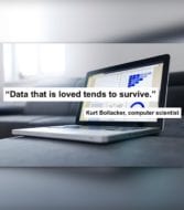 Data that is loved tends to survive