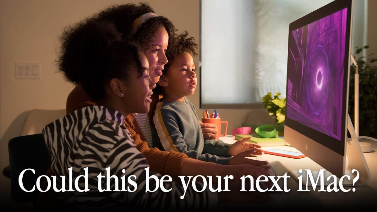 family sitting in front of an iMac with purple screen with text saying "Could this be your next iMac?"