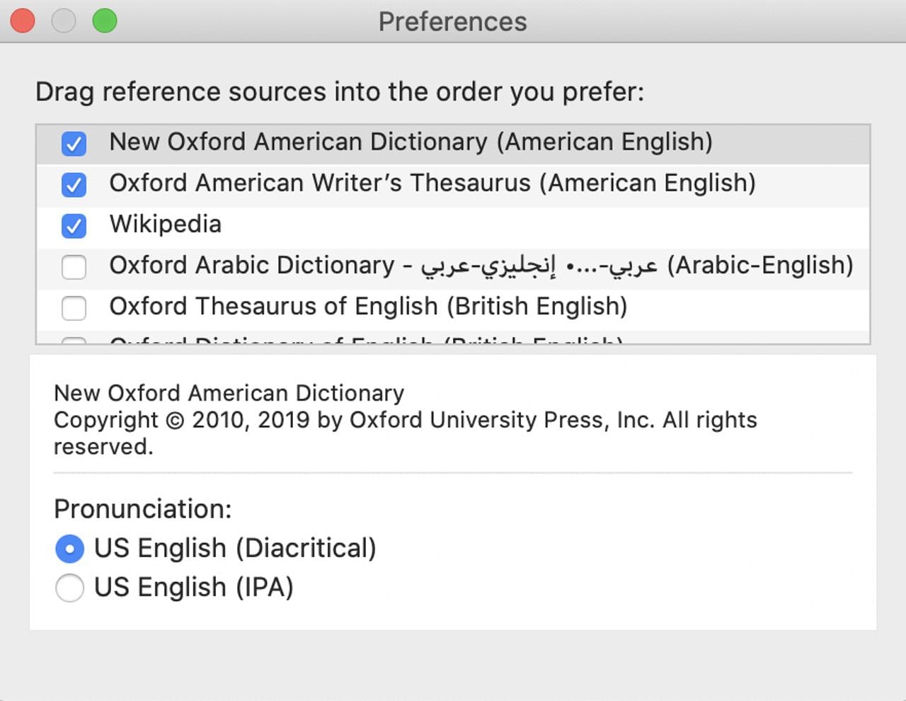 Dictionary preferences provide a way to prioritize which sources are listed first.