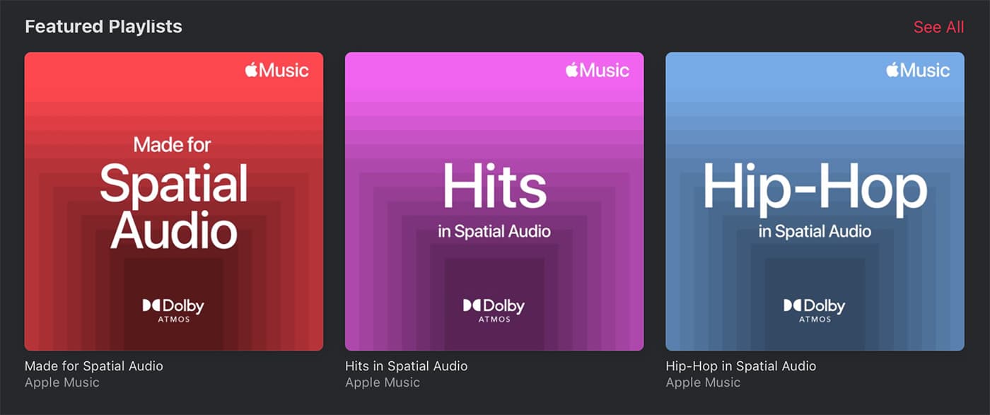 You can find music available in Dolby Atmos on Apple Musicʼs editorial playlists.