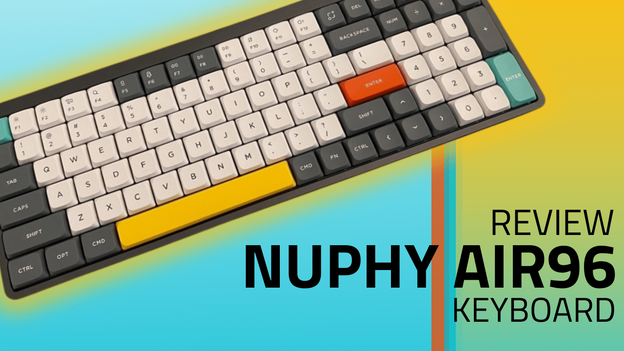 Nuphy Air96 is a Worthy Mac Keyboard Upgrade