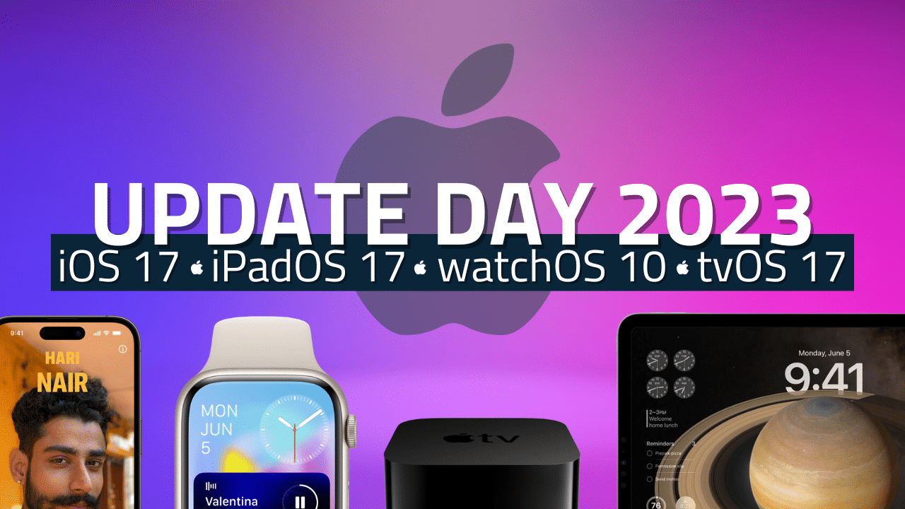 Happy Apple Update Day iOS 17 iPadOS 17 watchOS 10 and tvOS 17