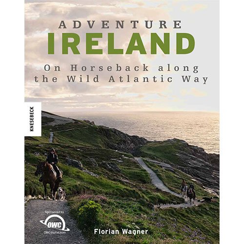 OWC Florian Wagner Adventure Ireland On Horseback along the Wild Atlantic Way. New, by Other World Computing